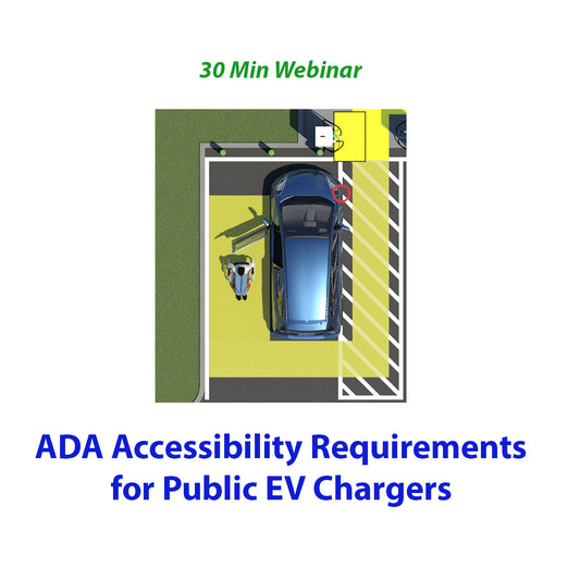 ADA Accessibility Requirements for Public EV Chargers 30 Min Webinar